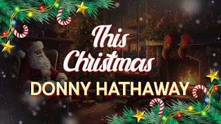 Donny Hathaway - This Christmas (Lyrics)