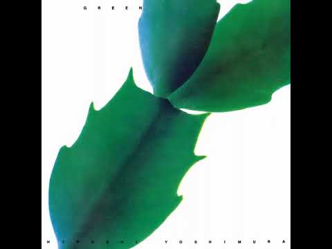 Hiroshi Yoshimura - GREEN (Full album) HQ