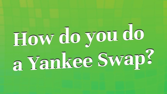 Yankee Swap Rules –