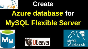 Create Azure MySQL 8.0 flexible Server and connect using MySQL Workbench and dbeaver in 12 minutes
