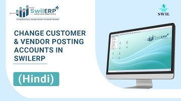 How to Change, Modify Customer & Vendor Posting Accounts in SwilERP Software