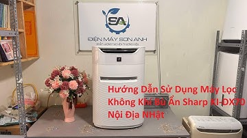 Hướng Dẫn Sử Dụng Máy Lọc Không Khí Sharp KI-DX70