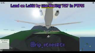 Land on Lukla by using a Boeing 727 in Roblox PTFS!