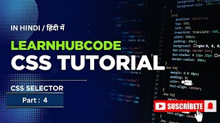 CSS Selector | chap - 4 | CSS Animations Tutorial in Hindi #webdesign #trending #css3course