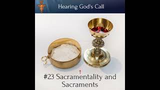 Session 23 - Sacramentality and Sacraments