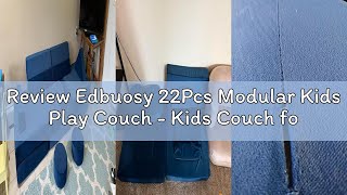 Review Edbuosy 22Pcs Modular Kids Play Couch - Kids Couch for Playroom Bedroom Living Rooms Toddler Review Edbuosy 22Pcs Modular Kids Play Couch - Kids Couch for Playroom Bedroom Living Rooms Toddler