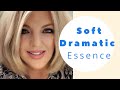 Kibbe Soft Dramatic Essence Part 1