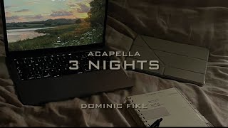 3 Nights Acapella/vocals only (Dominic Fike)