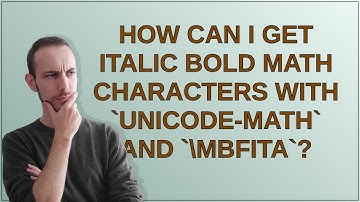 Tex: How can I get italic bold math characters with unicode-math and mbfitA?