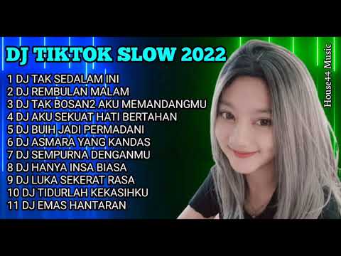 DJ TIKTOK SLOW 2022 | DJ TAK SEDALAM INI X DJ ANDAI RASA DI HATI TAK SEDALAM INI