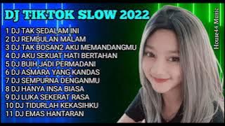 DJ TIKTOK SLOW 2022 | DJ TAK SEDALAM INI X DJ ANDAI RASA DI HATI TAK SEDALAM INI