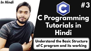 Basic structure of C program in hindi | C Full course