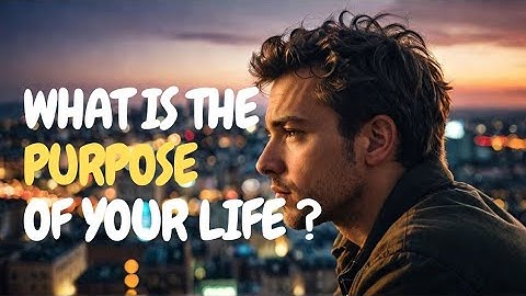 Purpose of Life| Finding Meaning in a Chaotic World (2024 Edition)