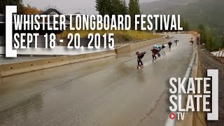 Whistler Longboard Festival 2015 - Skate[Slate].TV