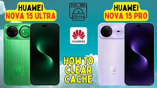 Huawei Nova 15 Pro / Ultra How to Clear Cache / Temporary Memory