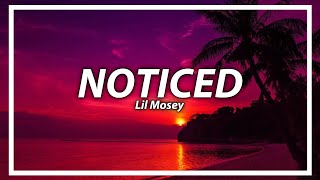 Lil Mosey - Noticed (Lyrics) 'bitches changed and act like I ain’t noticed'