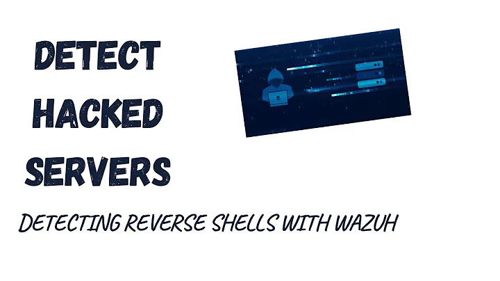 Detect Reverse Shells With Wazuh! - Let's Build A Host Intrusion Detection System