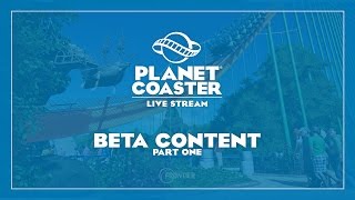 Planet Coaster - Beta Content Livestream 7PM GMT