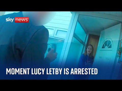 Lucy Letby: Moment nurse guilty of murdering babies is arrested