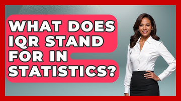 What Does IQR Stand For In Statistics? - The Friendly Statistician