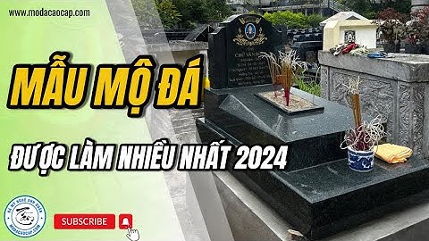 Mẫu Mộ Đá Được Làm Sẵn Nhiều Nhất 2024