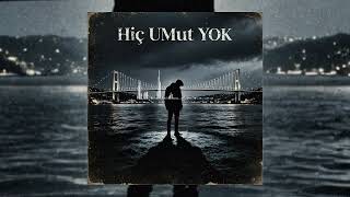 🎧Bsking-HİÇ UMUT YOK (Official Music )