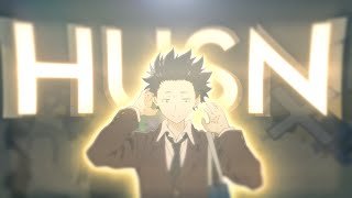 A Silent Voice - HUSN [Edit/AMV]