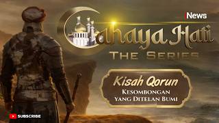 Download lagu Kisah Qorun: Kesombongan Yang Ditelan Bumi Part 2 | Cahaya Hati the Series