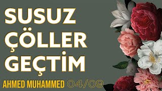 Susuz Çöller Geçtim — Ahmed Muhammed kapak görseli
