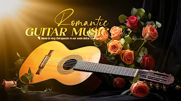 The Best Love Songs In The World, Relaxing Guitar Music Listen To Sleep Well