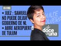 #EnVivo #DeDoceAUna | Samuel no puede dejar Gobierno de NL: Juez | AMLO inaugura aeropuerto de Tulum