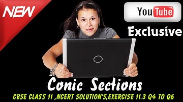 CBSE Class 11 Maths l Conic Sections l NCERT Solutions , Ex 11.3 Q4 - Q6