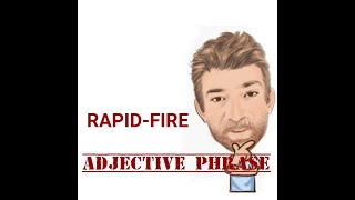Rapid-Fire - Adjective Phrase (217) Three Meanings - English Tutor Nick P