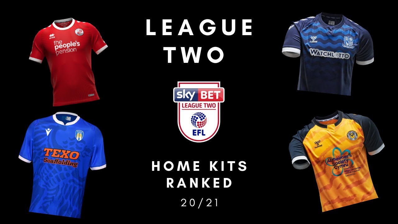 League Two Home Kits Ranked | 2020/21 - YouTube