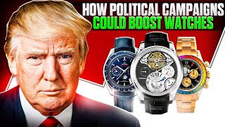 THIS is How DONALD TRUMP Will BOOST Luxury Watch Prices in 2024! @AboveFirstClass