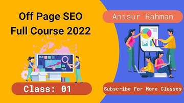 Off Page SEO Full Course Bangla | Class: 1 | Off-Page SEO Bangla Tutorial 2022