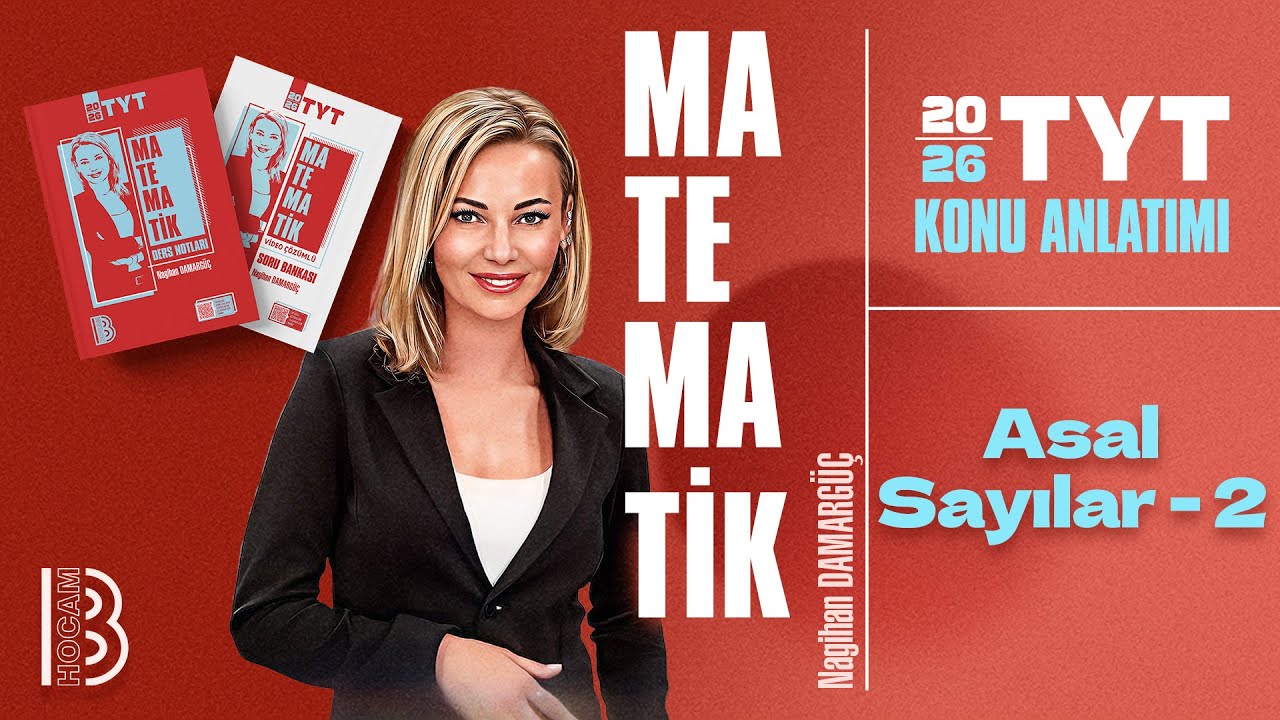 10) TYT Matematik - Asal Sayılar 2 - Nagihan DAMARGÜÇ - 2026