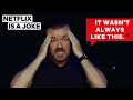 Ricky Gervais Wasn't Born in the Right Place | Netflix Is A Joke