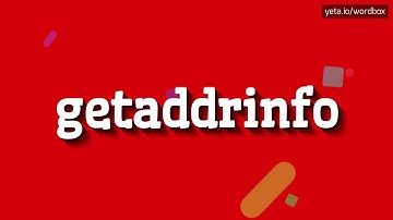 GETADDRINFO - HOW TO PRONOUNCE IT!?