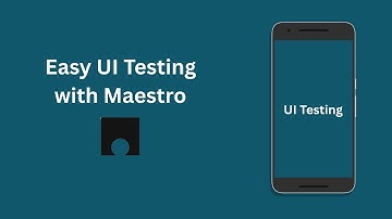Easy UI Testing with Maestro