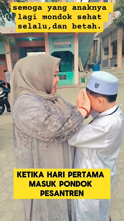 momen sedih ketika hari pertama masuk pondok pesantren menangis ‼️‼️ #santri #mondok #sedih #nangis