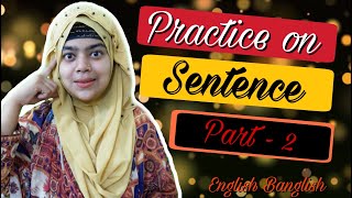 Practice Session on Sentence (Part-2)