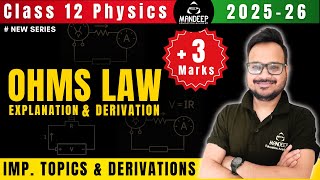 Ohm’s Law – Definition, Explanation & Derivation | Class 12 Physics Chapter 3 | Current Electricity