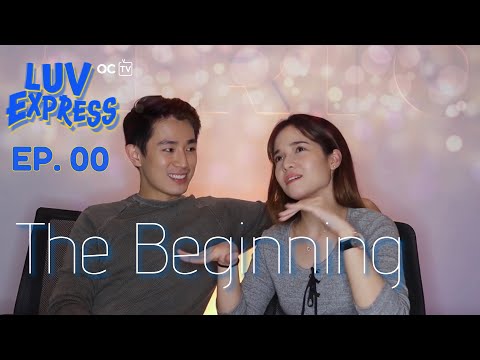 LUV EXPRESS | EPISODE 00: The Beginning [Eng Sub]