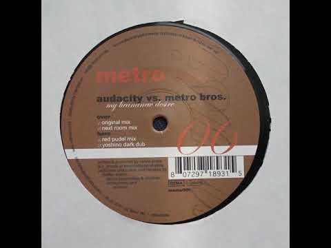 Metro Bros. — Audacity vs. Metro Bros. - My Brand New Desire (Yoshino Dark Dub)