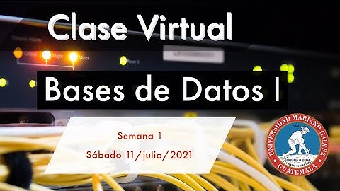 Bases de Datos I - Clase Virtual  | Sabado 10 Junio 2021