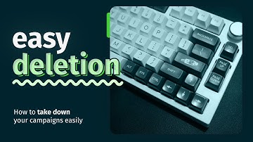 How to Delete Your Campaigns Easily