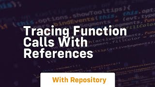 Famous Tracing function calls with references Wealth