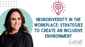 Neurodiversity in the Workplace: How to Build an Inclusive and Thriving Team | GRIT HR Solutions