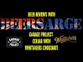 BeerSarge reviews Garage Project Whittakers Collaboration White/Dark Chocolate beers
